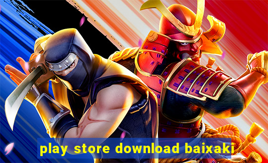 play store download baixaki